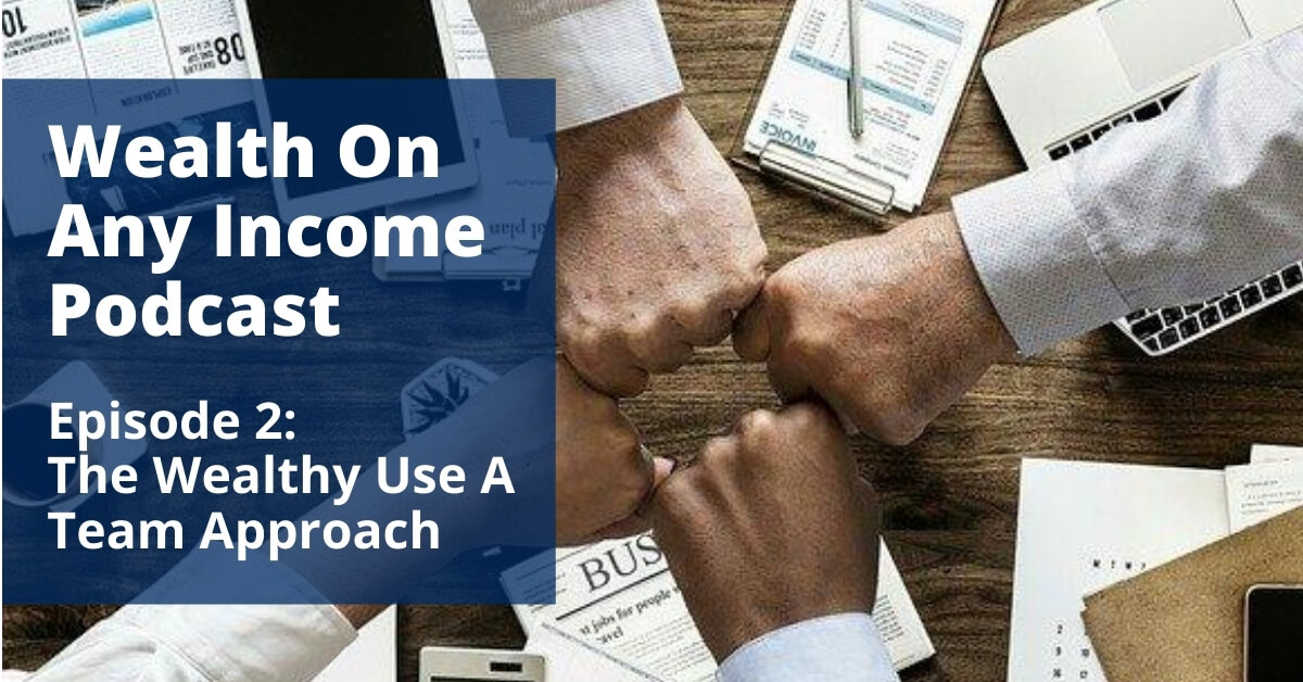 Podcast Episode 2 - Social Image Episode 2: The Wealthy Use A Team Approach